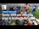 Vos conseils pour la Braderie de Lille !