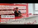 Avant-match Nantes - Stade de Reims avec Luka Elsner sur son nouveau défenseur Aurélio Buta