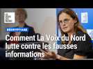 Comment La Voix du Nord lutte-t-elle contre les fausses informations ?