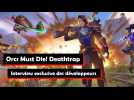 Orcs Must Die! Deathtrap: Notre interview exclusive des développeurs