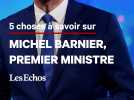 5 choses à savoir sur Michel Barnier, le nouveau premier ministre