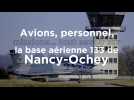 Avions, personnels, missions... tout savoir sur la base aérienne 133 de Nancy-Ochey