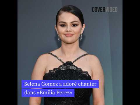 VIDEO : Pour Selena Gomez, chanter dans Emilia Perez a eu un effet thrapeutique