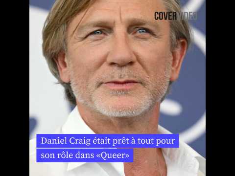 VIDEO : Daniel Craig tait prt  tout pour son rle dans Queer