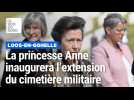 La princesse Anne viendra inaugurer l'extension du cimetière militaire de Loos-en-Gohelle