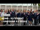 A Reims, ils testent l'uniforme à l'école