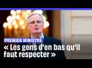 Premier ministre : « Les gens d'en bas qu'il faut respecter »... Le 1er discours de Michel Barnier