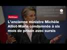 VIDEO. L'ancienne ministre Michèle Alliot-Marie condamnée à six mois de prison avec sursis