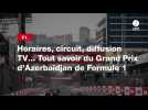 VIDÉO. F1. Horaires, circuit, diffusion TV... Tout savoir du Grand Prix d'Azerbaïdjan de Formule 1