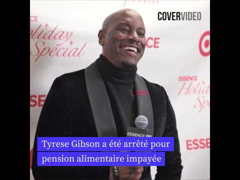 VIDEO : Tyrese Gibson arrt pour pension alimentaire impaye