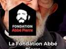 On vous explique pourquoi la Fondation Abbé Pierre change de nom