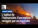 Saint Omer: l'immaculée conception ravagée par un incendie