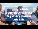 Christophe Béchu s'exprime sur le projet de golf de Villeneuve de la Raho