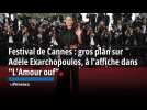 Festival de Cannes : gros plan sur Adèle Exarchopoulos, à l'affiche dans 
