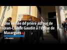 Une veillée de prière autour de Jean-Claude Gaudin à l'église de Mazargues