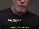 Gary Oldman, anecdote au Festival de Cannes