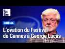 George Lucas : l'ovation du Festival de Cannes