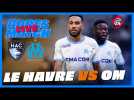Le Havre - OM : Le débrief de la dernière rencontre de la saison !