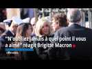 N'oubliez jamais à quel point il vous a aimé réagit Brigitte Macron
