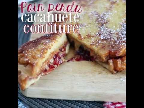 Pain perdu au beurre de cacahuètes et confiture de fruits rouges