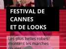 Festival de Cannes et de looks ! Les plus belles robes pour les montées des marches - Red Carpet