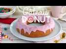 G&acirc;teau donut - Label : Ptitchef FR Cloud - Category : Cuisine