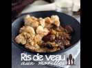Ris de veau aux morilles - Label : Ptitchef FR Cloud - Category : Cuisine