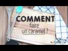 Comment faire un caramel ? - Label : Ptitchef FR Cloud - Category : Cuisine