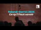 Roland-Garros: ce qu'il faut savoir sur l'édition 2024