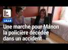 Une marche pour Manon la policiere décédée dans un accident