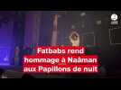 VIDÉO. L'émouvant hommage à Naâman de son DJ, Fatbabs, aux Papillons de nuit