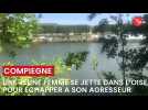 À Compiègne, une jeune femme se jette dans l'Oise pour échapper à son agresseur