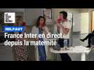France Inter en direct pendant une heure de la maternité d'Helfaut
