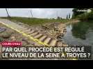 Par quel procédé est régulé le niveau de la Seine à Troyes ?
