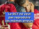 Le RCT ne veut pas reproduire les mêmes erreurs