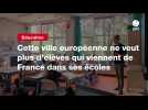 VIDEO. Cette ville européenne ne veut plus d'élèves qui viennent de France dans ses écoles