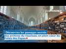 Découvrez les passages secrets des archives du Vaucluse, en plein coeur du Palais des Papes