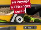 Voyage: 3 conseils pour partir à l'étranger sereinement