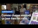 Un vendredi 13 dans les cafés, ça joue beaucoup
