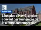 L'hospice d'Havré à Tourcoing : un ancien couvent devenu temple de la culture contemporaine