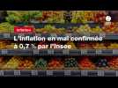 VIDEO. L'inflation en mai confirmée à 0,7 % par l'Insee