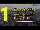 films et séries qui explorent Paris
