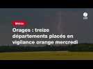 VIDEO. Orages : treize départements placés en vigilance orange mercredi