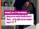 Beyonce, JayZ et Tina Knowles aperçus en mode family time à Paris...