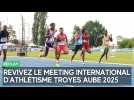 Revivez le meeting International d'athlétisme Troyes Aube 2025 grâce à notre replay vidéo