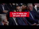 VIDEO. Les 5 infos du 25 juin 2025