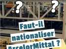 Nationaliser Arcelormittal, une bonne idée 