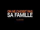 On ne choisit pas sa famille (Bande annonce)