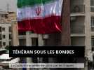 Téhéran sous les bombes : la capitale iranienne meurtrie par les frappes