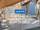 Playa Amor un lieu festif au bord de l'eau